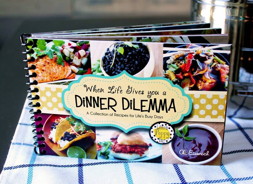 When Life Gives You A Dinner Dilemma Recipe Book